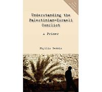 Understanding the Palestinian-Israeli Conflict: A Primer