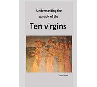 Understanding the parable of the ten virgins