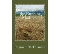 Understanding the Parables of Matthew 13