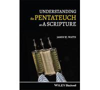 Understanding the Pentateuch as a Scripture