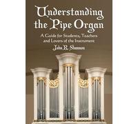 Understanding the Pipe Organ