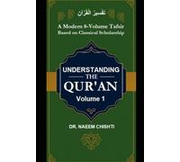 Understanding The Qur’ān (Fahm-ul-Qurʾān): A Modern 8-Volume Tafsir Based on Classical Scholarship