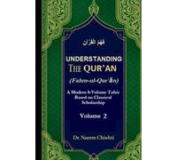Understanding The Qur’ān (Fahm-ul-Qurʾān) - Vol 2: A Modern 8-Volume Tafsir Based on Classical Scholarship