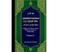 Understanding The Qur’ān (Fahm-ul-Qurʾān) - Vol 3: A Modern 8-Volume Tafsir Based on Classical Scholarship