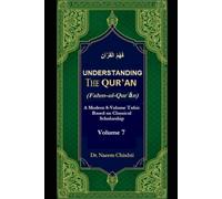 Understanding The Qur’ān (Fahm-ul-Qurʾān) - Vol 7: A Modern 8-Volume Tafsir Based on Classical Scholarship