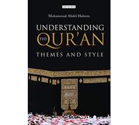 Understanding the Qur'an: Themes and Style (London Qur'an Studies)