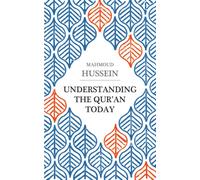 Understanding the Qur'an Today