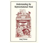 Understanding the Representational Mind (MIT Press)