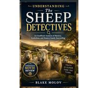 Understanding The Sheep Detectives: An Unofficial Analysis of Mystery, Symbolism, and Modern Family Storytelling