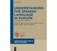 Understanding the Spanish Language in Europe: Current Migration and Educational Trends (Understanding Ibero-American Spaces and Dynamics)
