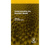 Understanding the Swedish Model (Routledge Revivals)