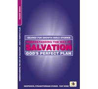 Understanding the Way of Salvation: God's Perfect Plan PB (Geared for Growth: Themes)