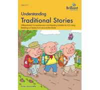 Understanding Traditional Stories: Differentiated Comprehension and Reading Activities for 5-7 Year Olds (KS1) Using Retellings of Stories from Around ... and Reading Activities for Key Stage 1