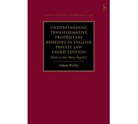 Understanding Transformative Proprietary Remedies in English Private Law : What is the Mere Equity?