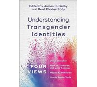 Understanding Transgender Identities: Four Views