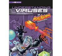 Understanding Viruses with Max Axiom, Super Scientist: 4D An Augmented Reading Science Experience (Graphic Science)