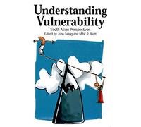 Understanding Vulnerability: South Asian perspectives