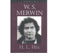 Understanding W. S. Merwin (Understanding Contemporary American Literature)
