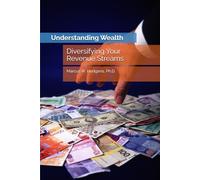 Understanding Wealth: Diversifying Your Revenue Streams