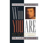 Understanding Who You Are: What Your Relationships Tell You about Yourself (LifeChange)