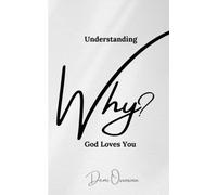 Understanding Why God Loves You