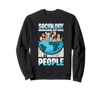 Understanding Why People Dont Understand People Sociology Sweatshirt