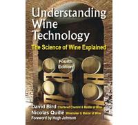 Understanding Wine Technology: The Science of Wine Explained (4th New edition)