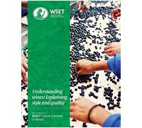 Understanding Wines: Explaining style and quality