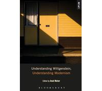 Understanding Wittgenstein, Understanding Modernism (Understanding Philosophy, Understanding Modernism)