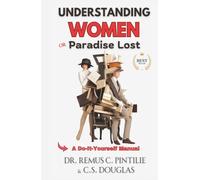 Understanding Women or Paradise Lost: A Do-It-Yoursel Manual (The Elixir of Everything)