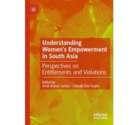 Understanding Women's Empowerment in South Asia: Perspectives on Entitlements and Violations