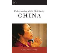 Understanding World Christianity: China