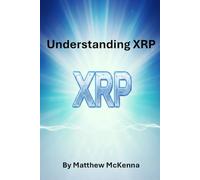 Understanding XRP (Crypto Currency and Blockchain)