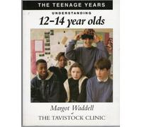 Understanding Your 12-14 Year Old (Understanding Your Child S.)