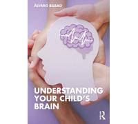 Understanding Your Child's Brain