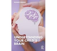 Understanding Your Child's Brain