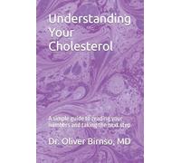 Understanding Your Cholesterol: A simple guide to reading your numbers and taking the next step: 2 (Metabolic Health for Beginners)