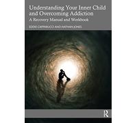 Understanding Your Inner Child and Overcoming Addiction