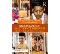 Understanding Your Students' Religions : A Guide to Culturally Responsive Practices