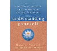 Understanding Yourself: A Spiritual Approach to Self-Discovery and Soul Awareness