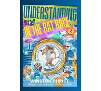 Understanding Yourself In The Rat Race: Series II