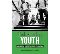 Understanding Youth: Adolescent Development for Educators