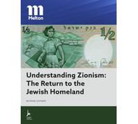 Understanding Zionism: The Return to the Jewish Homeland