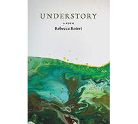 Understory: A Poem