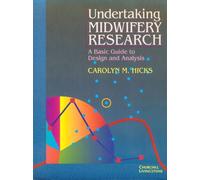 Undertaking Midwifery Research: A Basic Guide to Design and Analysis