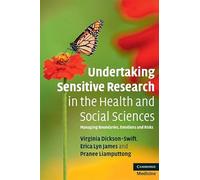 Undertaking Sensitive Research in the Health and Social Sciences: Managing Boundaries, Emotions and Risks (Cambridge Medicine (Paperback))