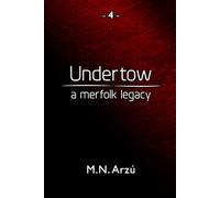 Undertow - A Merfolk Legacy (The Under Series)