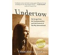 Undertow: My Escape from the Fundamentalism and Cult Control of The Way International (Pearson English Kids Readers)