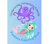 Underwater Adventure Friends: Fantasy Coloring Book