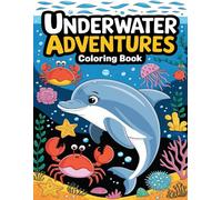 Underwater Adventures Coloring Book: Ocean Fun with Cute Animals and Relaxing Quotes